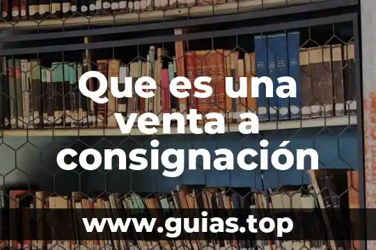 Que es una venta a consignación