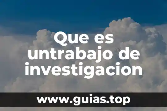 Reporte de residencia de investigación uaemex que es 3 Que es untrabajo de investigacion