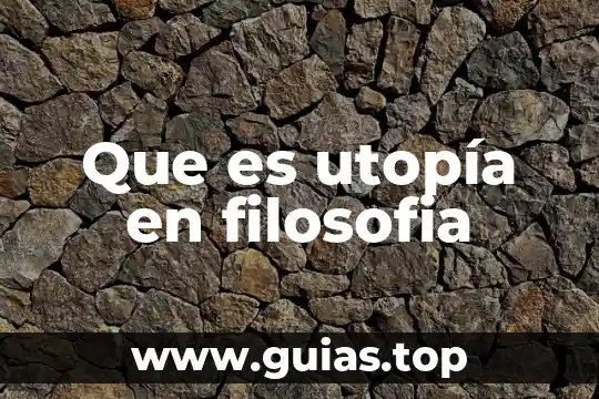 Qué es el subjetivismo radical en filosofía 4 Que es utopía en filosofia