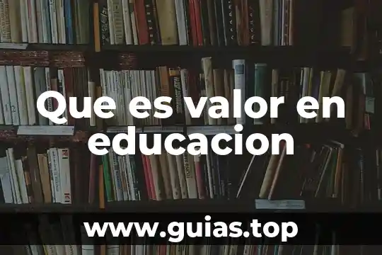 Que es cadena regional de valor 3 Que es valor en educacion
