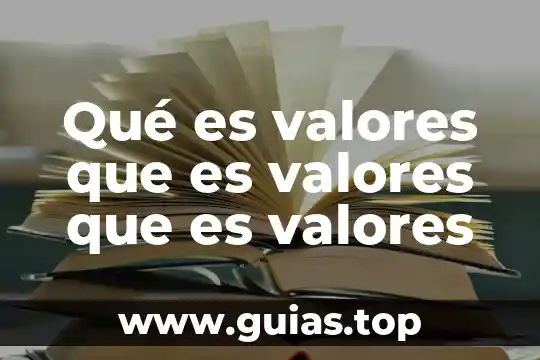 En valores que es el respeto 4 Qué es valores que es valores que es valores