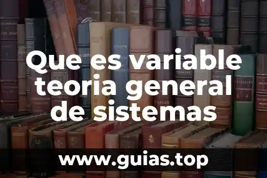 Qué es la teoría monismo nacionalista 6 Que es variable teoria general de sistemas
