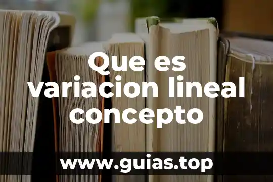 Que es variacion matematicas 7 Que es variacion lineal concepto