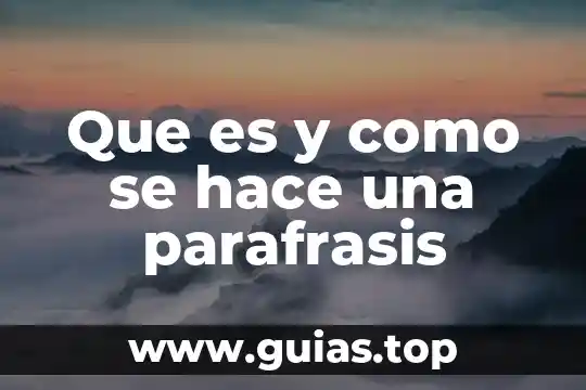 Características que es parafrasis 3 Que es y como se hace una parafrasis