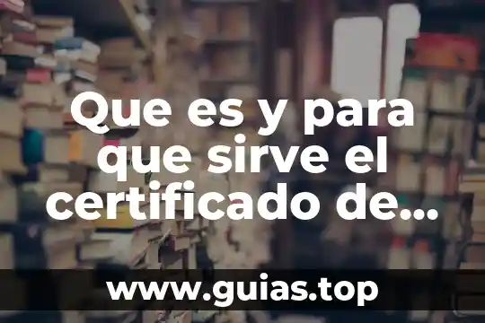 Que es un certificado de firma electronica avanzada 7 Que es y para que sirve el certificado de origen