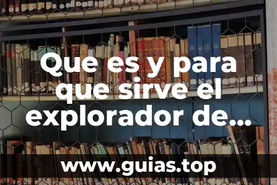 Qué es Gradle y para qué sirve 3 Que es y para que sirve el explorador de windows