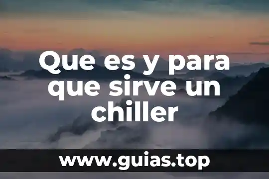 Tesis que es y para que sirve 3 Que es y para que sirve un chiller