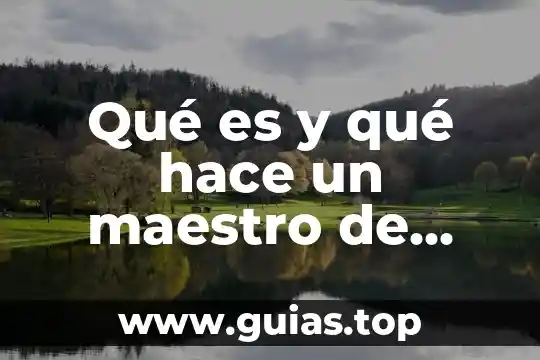 Que es ser un buen maestro 3 Qué es y qué hace un maestro de primaria