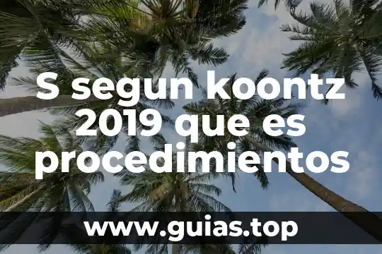 Que es el codigo nacional de procedimientos penales concepto 3 S segun koontz 2019 que es procedimientos