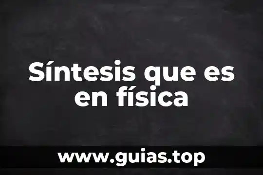 Qué es avelocidad en física 8 Síntesis que es en física