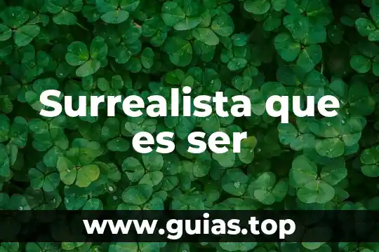 Que es un ser bidimensional 6 Surrealista que es ser