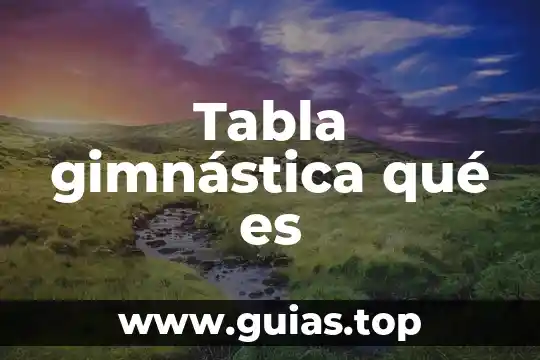 Qué es una tabla de verdad en compuertas lógicas 8 Tabla gimnástica qué es