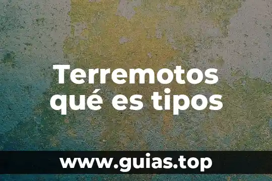 Raza que es y tipos 8 Terremotos qué es tipos
