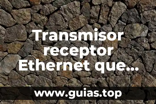 Que es un emisor receptor mensaje codigo canal contexto 3 Transmisor receptor Ethernet que es y como funciona