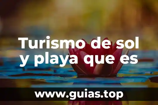 Que es resolana del sol 5 Turismo de sol y playa que es