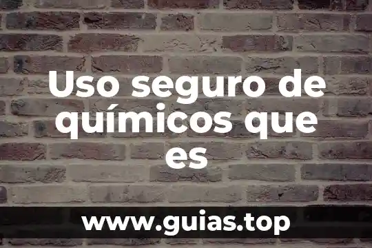 Que es el seguro de transporte de mercancias terrestre 3 Uso seguro de químicos que es
