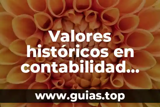 Que es valores de caja 3 Valores históricos en contabilidad qué es