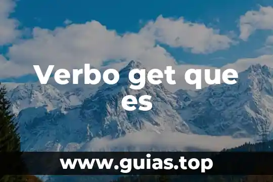 Qué es patronímico en literatura 3 Verbo get que es