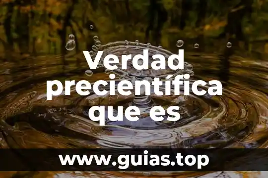 W3i que es 4 Verdad precientífica que es