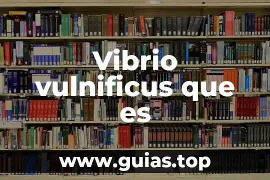 Que es programación evolutiva 6 Vibrio vulnificus que es