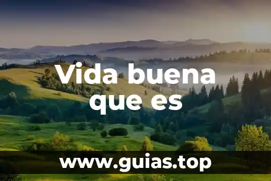 Que es la vida marina 3 Vida buena que es