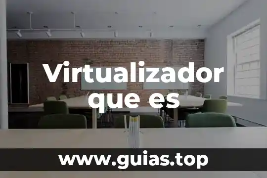 Que es un relacionismo 5 Virtualizador que es