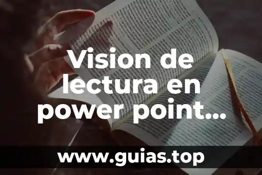 Vision de lectura en power point que es