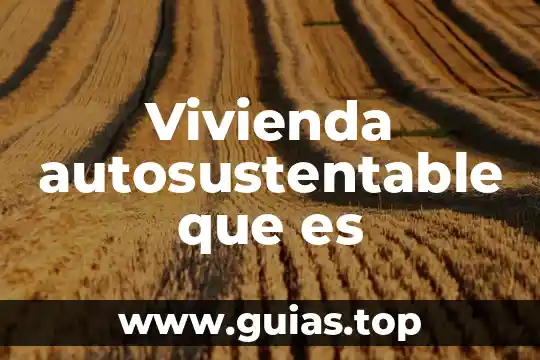 Que es nafta en economia 5 Vivienda autosustentable que es