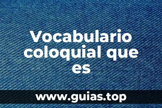 Qué es el agua saludable 5 Vocabulario coloquial que es