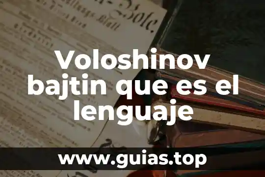 Que es un lenguaje de programacion y sus tipos 7 Voloshinov bajtin que es el lenguaje