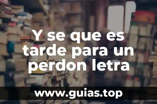 Que es el cancer y sus tipos 6 Y se que es tarde para un perdon letra