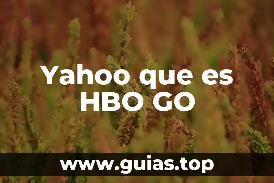 Que es una idea abstracta yahoo 7 Yahoo que es HBO GO